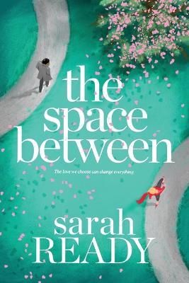 The Space Between - Sarah Ready - cover