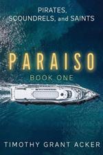 Pirates, Scoundrels, and Saints PARAISO: Book One