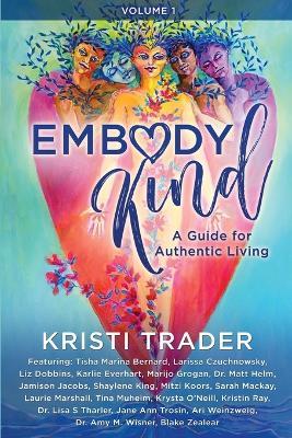 EmbodyKind: A Guide For Authentic Living - Kristi Trader - cover