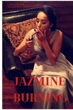 Jazmine Burning