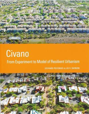 Civano: From Experiment to Model of Resilient Urbanism - Stefanos Polyzoides,L R Rayburn - cover