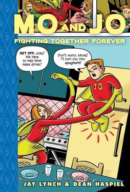 Mo and Jo Fighting Together Forever - Jay Lynch,Dean Haspiel - ebook