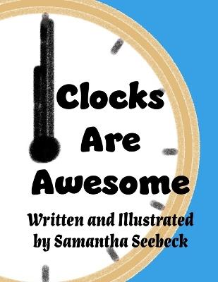 Clocks Are Awesome - Samantha Seebeck - cover