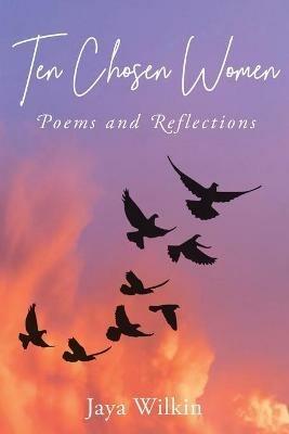 Ten Chosen Women - Jaya Wilkin - cover