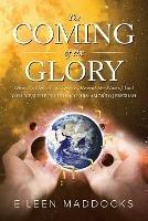 The Coming of the Glory Volume 2: How the Hebrew Scriptures Reveal the Plan of God