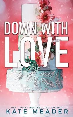 Down with Love - Kate Meader - cover