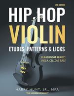 Hip Hop Violin Etudes, Patterns, & Licks: Classroom Ready! Viola, Cello & Bass