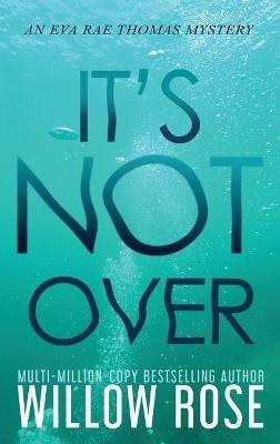 It's Not Over - Willow Rose - cover