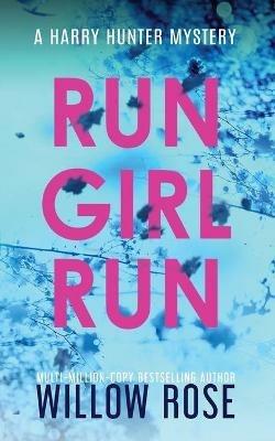 Run Girl Run - Willow Rose - cover