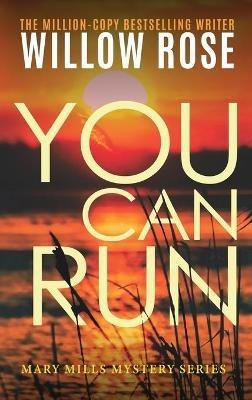 You can run - Willow Rose - cover