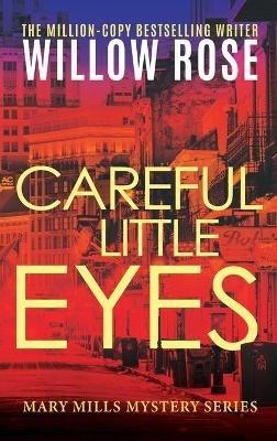Careful Little Eyes - Willow Rose - cover