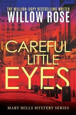 Careful Little Eyes - Willow Rose - cover