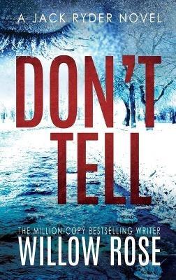Don't Tell - Willow Rose - cover