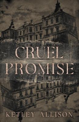Cruel Promise - Ketley Allison - cover