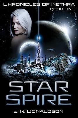Star Spire - E R Donaldson,Alana Joli Abbott - cover