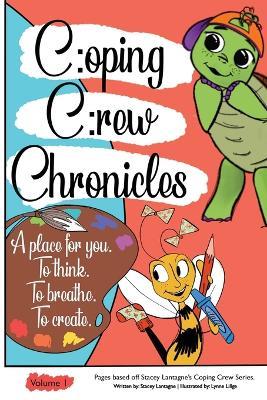 Coping Crew Chronicles Activity Book: Volume 1 - Stacey Lantagne - cover