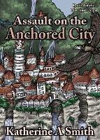 Assault on the Anchored City