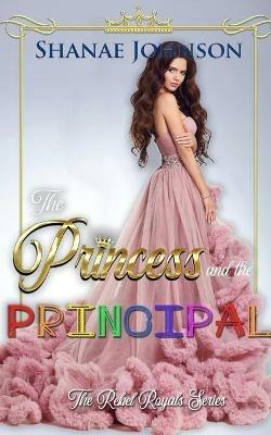 The Princess and the Principal - Shanae Johnson - cover