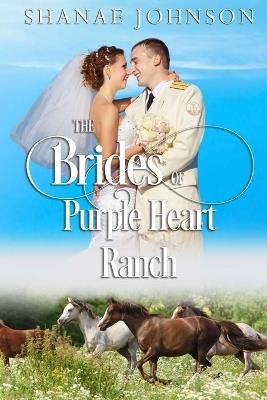 The Brides of Purple Heart Ranch Volume One - Shanae Johnson - cover