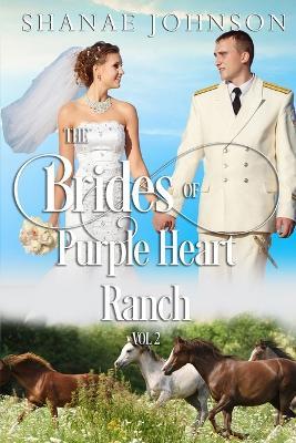 The Brides of Purple Heart Ranch Volume Two - Shanae Johnson - cover
