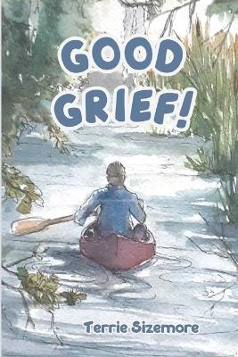 Good Grief! - Terrie Sizemore - cover