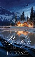 Broken Trilogy - J L Drake - cover