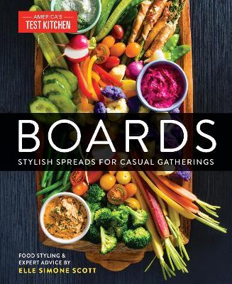 Boards: Tips to Create Stylish Spreads for Casual Gatherings - America's Test Kitchen - cover