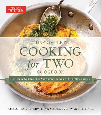 The Complete Cooking for Two Cookbook, 10th Anniversary Gift Edition: 700 Recipes for Everything You'll Ever Want to Make - America's Test Kitchen - cover