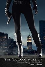 The T.A.L.O.N. Agency: A Dystopian Superhero Cycle
