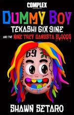 Complex Presents Dummy Boy: Tekashi 6ix9ine and The Nine Trey Gangsta Bloods