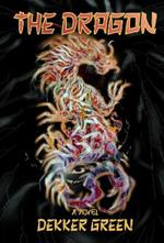 The Dragon (A Novel): A Novel