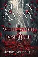 Queen Nanny & The White Witch of Rosehall 2