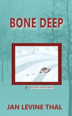 Bone Deep - Jan Levine Thal - cover
