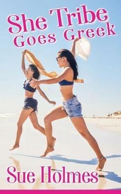 She Tribe Goes Greek - Sue Holmes - cover