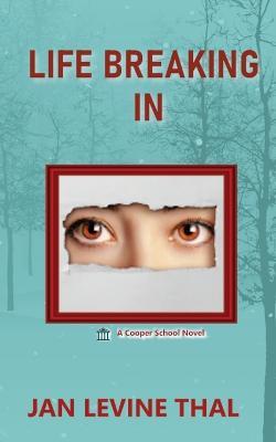 Life Breaking In - Jan Levine Thal - cover