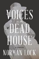 Voices in the Dead House - Norman Lock - cover