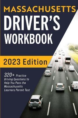 Massachusetts Driver's Workbook: 320+ Practice Driving Questions to Help You Pass the Massachusetts State Learner's Permit Test - Connect Prep - cover