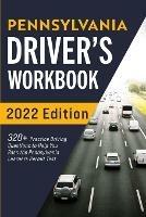 Pennsylvania Driver's Workbook: 320+ Practice Driving Questions to Help You Pass the Pennsylvania Learner's Permit Test - Connect Prep - cover