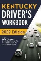Kentucky Driver's Workbook: 320+ Practice Driving Questions to Help You Pass the Kentucky Learner's Permit Test - Connect Prep - cover