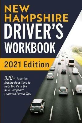 New Hampshire Driver's Workbook: 320+ Practice Driving Questions to Help You Pass the New Hampshire Learner's Permit Test - Connect Prep - cover