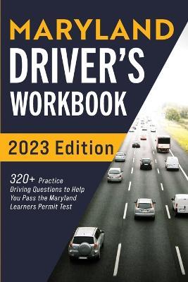 Maryland Driver's Workbook: 320+ Practice Driving Questions to Help You Pass the Maryland Learner's Permit Test - Connect Prep - cover