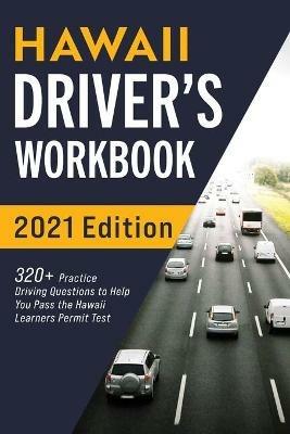 Hawaii Driver's Workbook: 320] Practice Driving Questions to Help You Pass the Hawaii Learner's Permit Test - Connect Prep - cover