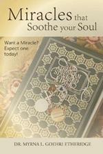 Miracles that Soothe your Soul: Want a Miracle? Expect one today!