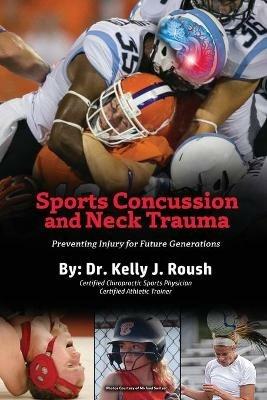 Sports Concussion and Neck Trauma: Preventing Injury for Future Generations - Roush - cover