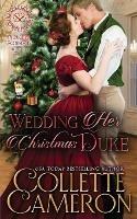 Wedding Her Christmas Duke: A Regency Romance - Collette Cameron - cover