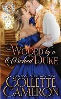 Wooed by a Wicked Duke - Collette Cameron - cover
