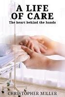 A Life of Care - Christopher Miller - cover