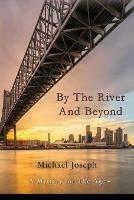 By The River And Beyond - Michael Joseph - cover