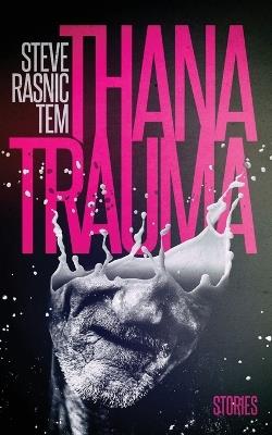 Thanatrauma - Steve Rasnic Tem - cover