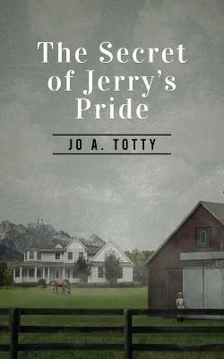 The Secret Of Jerry's Pride - Jo A Totty - cover